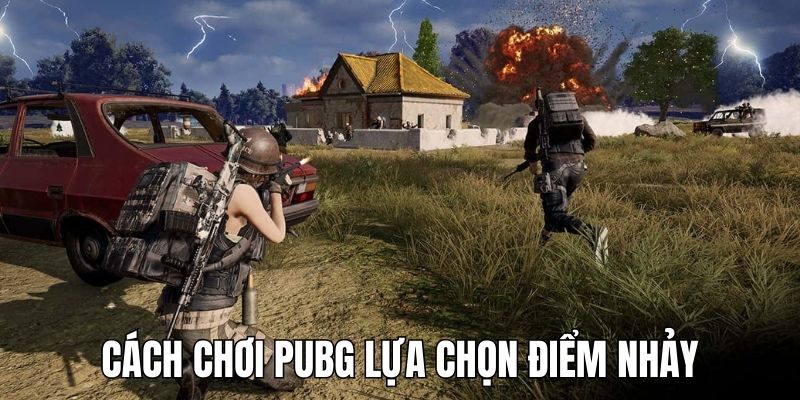 Cách chơi PUBG là biết cách lựa chọn điểm nhảy